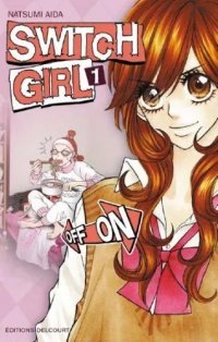 Switch Girl, T1 & 2 - Par Natsumi Aida - Delcourt 