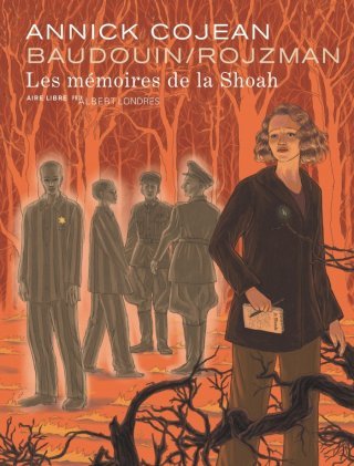 Les Mémoires de la Shoah - Par Cojean, Baudouin & Rojzman - Éd. Dupuis