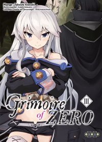 Grimoire of Zero T3 & T4 - Par Takashi Iwasaki & Kakeru Kobashiri - Ototo