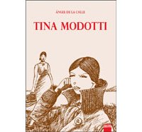 Tina Modotti - Par Angel de la Calle - Vertige Graphic