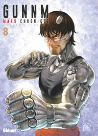  Gunnm Mars Chronicle T. 8 - Par Yukito Kishiro - Glénat Manga