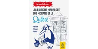 Coup de foudre à la Manicouagan : Les Éditions Marabout, Bob Morane et le Québec
