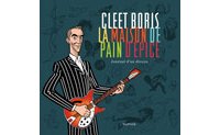 La Maison de pain d'épice : Journal d'un disque - Par Cleet Boris / Hubert Mounier – Ed. Dupuis