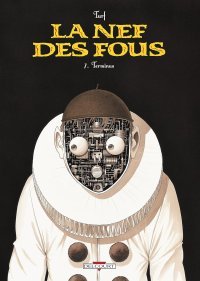 La Nef des Fous, tome 7 : Terminus - Par Turf - Delcourt