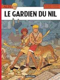 Alix T.43 : Le Gardien Du Nil - Par Valérie Mangin & Chrys Millien, d'après Jacques Martin – Ed. Casterman