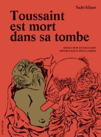 Toussaint est mort dans sa tombe - Par Sadri Khiari - Actes Sud BD