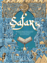 Safar, l'histoire du Coran en Europe - Par Ernesto Anderle, John Tolan et Maurizio Busca - Éd. Petit à Petit