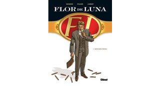 Flor de Luna T1 : Santa Maria Christina – Par Boisserie, Stalner et Lambert – Ed. Glénat