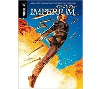 Imperium - Par Joshua Dysart, Doug Braithwaite et Scot Eaton - Bliss Comics