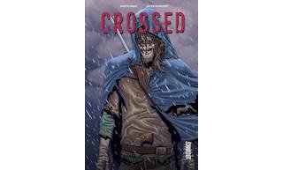 Crossed de Garth Ennis : à la limite du supportable ?