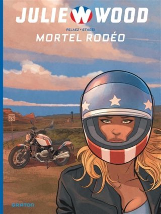 Julie Wood (saison 2) T. 1, Mortel Rodéo - Par Pelaez & Stassi – Ed. Graton/Dupuis