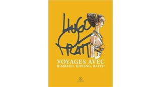 Hugo Pratt explore les poètes-voyageurs