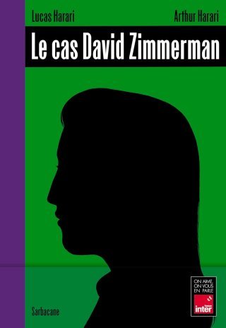 Le cas David Zimmerman - Par Lucas & Arthur Harari - Éd. Sarbacane