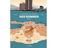 Puisqu'il faut des hommes par Pealez et Pinel - Editions Bamboo