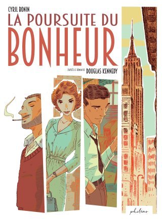 La poursuite du bonheur - Par Cyril Bonin - Éd. Philéas