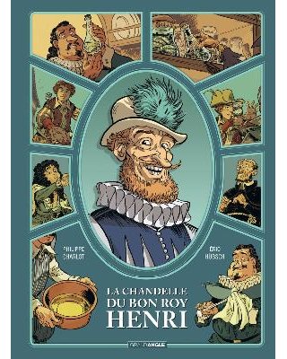La chandelle du Bon Roy Henri - Par Charlot et Hübsch - Éd. Bamboo