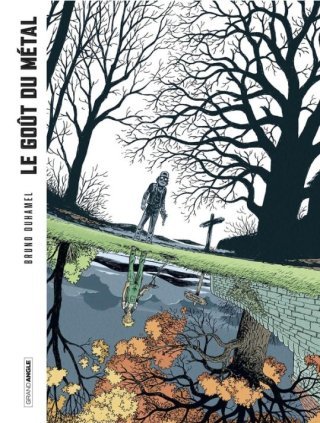 Le Goût du métal - Par Bruno Duhamel - Ed. Grand Angle
