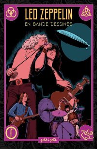 Led Zeppelin en Bande Dessinée - Par Collectif – Editions Petit à Petit