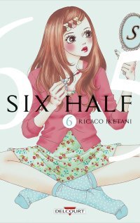 Six Half T5 & T6 - Par Ricaco Iketani - Delcourt Manga