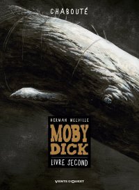 Moby Dick, Livre second - Par Chabouté - Vents d'Ouest