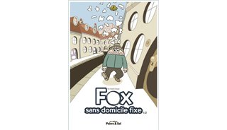 Fox sans domicile fixe – T1- Par Martin Singer-Poivre et Sel