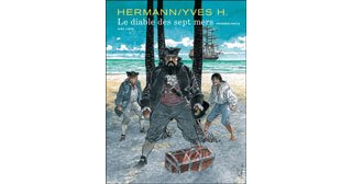 Le diable des sept mers – Par Hermann et Yves H – Éditions Dupuis / Aire Libre