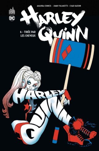 Harley Quinn T6 - Par Amanda Conner, Jimmy Palmiotti & Chad Hardin - Urban Comics