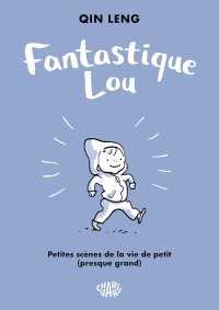 Fantastique Lou : qu'il est bon d'avoir cinq ans