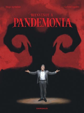 Bienvenue à Pandemonia – Par Agrimbau & Ippóliti – Ed. Dargaud