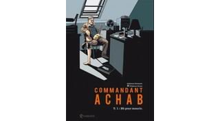 Commandant Achab, T1 : Né pour mourir - par Piatzszek & Douay - Quadrants