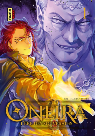 Oneira - L'ère des souverains T. 1- Par Cab et Federica Di Meo - Kana