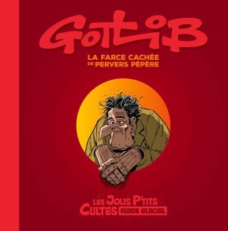 La Farce cachée de Pervers Pépère – Par Gotlib – Fluide Glacial