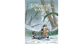Le Mangeur d'âmes T1 : Le Gardien & T2 : La Porte - Par François Lapierre & Patrick Boutin-Gagné - Vents d'Ouest