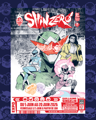 Exposition "Shin Zero T. 2" de Guillaume Singelin chez Achetez de l'Art Bordeaux