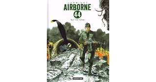 "Airborne 44" : toutes les contradictions de la guerre !