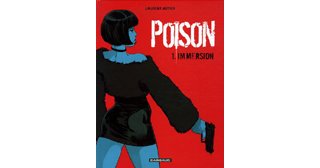 Poison - T1 : Immersion - par Laurent Astier - Dargaud