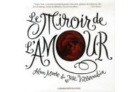 Le Miroir de l'Amour – Alan Moore et José Villarrubia - Carabas
