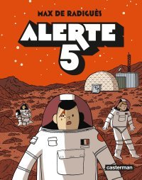 Alerte 5 - Par Max de Radiguès - Casterman
