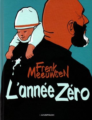 L'Année zéro - Par Frenk Meeuwsen - Ed. Anspach