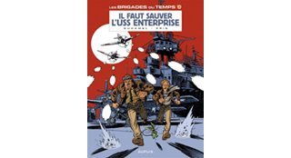 Les Brigades du temps, T3 : Il faut sauver l'USS Entreprise - Par Duhamel et Kris - Dupuis
