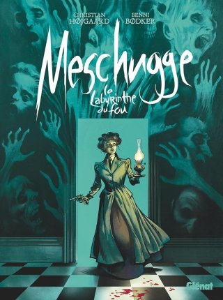 Meschugge – Le Labyrinthe du fou – Par Benni Bødker et Christian Højgaard – Ed. Glénat