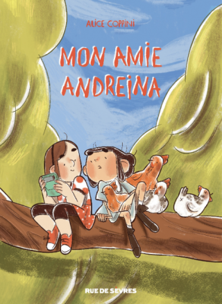 Mon amie Andreina - Par Alice Coppini - Ed. Rue de Sèvres