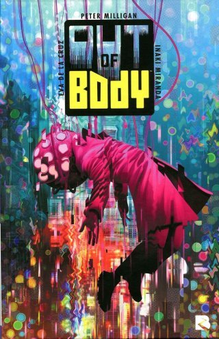 Out of Body - Par Peter Milligan & Inaki Miranda - Black River