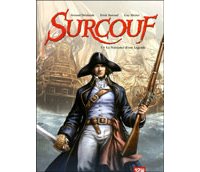 Surcouf, T1 : La Naissance d'une légende - Par Arnaud Delalande, Erik Surcouf et Guy Michel - Ed. 12bis