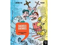 Sacrées Guerres : Histoire dessinée de la France T. 10 - Par Jérémie Foa et Pochep - La Revue dessinée/La Découverte