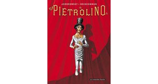 Pietrolino T1 : Le clown frappeur – Jodorowsky et Boiscommun – Les Humanoïdes Associés