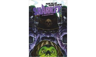 Sharkey le chasseur de primes – Par Mark Millar & Simone Bianchi – Panini Comics
