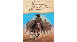 Souvenirs de la Grande Armée – T3 : 1809 – Voir Vienne ou mourir ! - Par Dufranne & Alexander – Delcourt