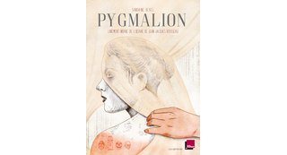Pygmalion - Sandrine Revel - Les Arènes BD