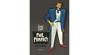 Phil Perfect l'intégrale - Par Serge Clerc - Dupuis